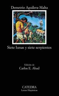 SIETE LUNAS Y SIETE SERPIENTES (LH) | 9788437621227 | AGUILERA-MALTA, DEMETRIO | Librería Castillón - Comprar libros online Aragón, Barbastro