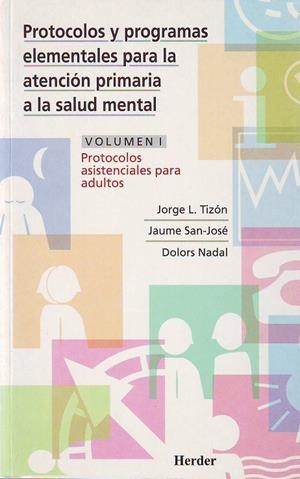 Protocolos y programas elementales para la atención primaria a la salud mental. | 9788425420108 | Tizón, Jorge Luis/San-José, Jaume/Nadal, Dolors | Librería Castillón - Comprar libros online Aragón, Barbastro