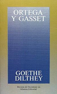 GOETHE DILTHEY (OBRAS ORTEGA Y GASSET) | 9788420641249 | ORTEGA Y GASSET, JOSE | Librería Castillón - Comprar libros online Aragón, Barbastro