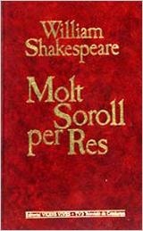 MOLT SOROLL PER RES | 9788431629267 | SHAKESPEARE, WILLIAM | Librería Castillón - Comprar libros online Aragón, Barbastro