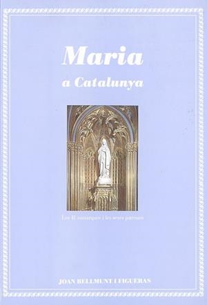 Maria a Catalunya | 9788479352615 | Bellmunt i Figueras, Joan | Librería Castillón - Comprar libros online Aragón, Barbastro