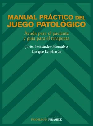 MANUAL PRACTICO DEL JUEGO PATOLOGICO | 9788436810271 | FERNANDEZ MONTALVO, JAVIER | Librería Castillón - Comprar libros online Aragón, Barbastro