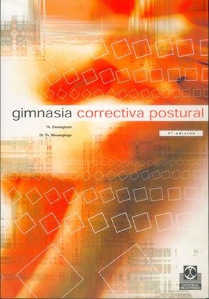 GIMNASIA CORRECTIVA POSTURAL | 9788480192002 | EINSINGBACH, TH. | Librería Castillón - Comprar libros online Aragón, Barbastro