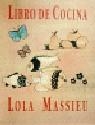 Libro de cocina de Lola Massieu | 9788479471095 | Massieu, Lola | Librería Castillón - Comprar libros online Aragón, Barbastro