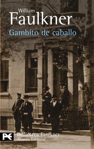 GAMBITO DE CABALLO (LB) | 9788420656588 | FAULKNER, WILLIAM | Librería Castillón - Comprar libros online Aragón, Barbastro