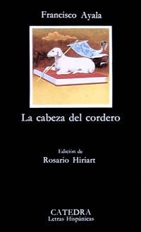 CABEZA DEL CORDERO, LA (LH) | 9788437601465 | AYALA, FRANCISCO | Librería Castillón - Comprar libros online Aragón, Barbastro