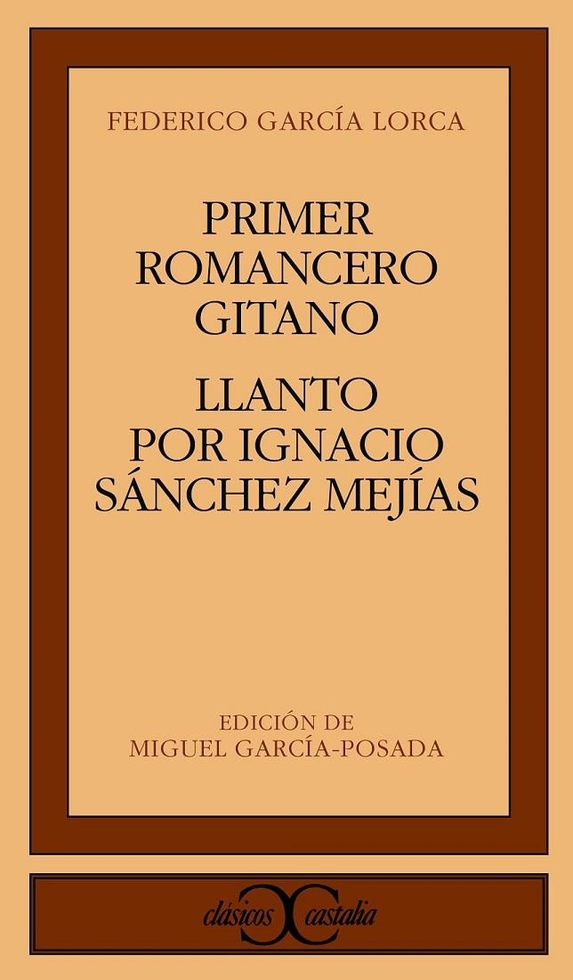 PRIMER ROMANCERO GITANO : LLANTO POR IGNACIO SANCHEZ MEJIAS | 9788470395215 | GARCIA LORCA, FEDERICO | Librería Castillón - Comprar libros online Aragón, Barbastro