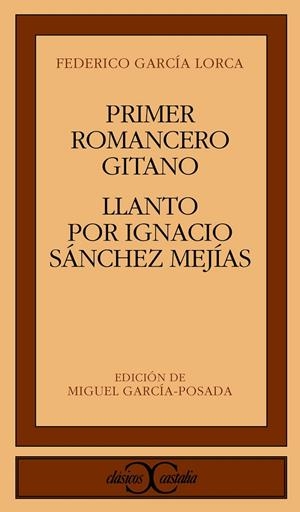 PRIMER ROMANCERO GITANO : LLANTO POR IGNACIO SANCHEZ MEJIAS | 9788470395215 | GARCIA LORCA, FEDERICO | Librería Castillón - Comprar libros online Aragón, Barbastro