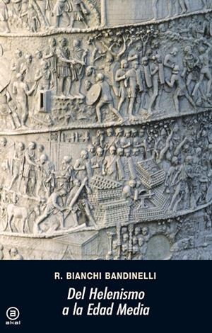 Del Helenismo a la Edad Media | 9788473392525 | Bianchi Bandinelli, Ranuccio | Librería Castillón - Comprar libros online Aragón, Barbastro