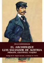 El                  Archiduque Luis Salvador de Austria. Príncipe, científico, | 9788486366933 | Schewndinger,   Helga / Miguel Salvador, Archiduque de Austria, prólogo | Librería Castillón - Comprar libros online Aragón, Barbastro