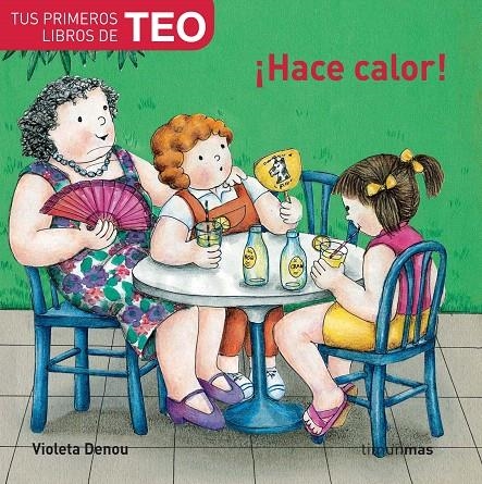 HACE CALOR (TEO) | 9788448004460 | DENOU, VIOLETA | Librería Castillón - Comprar libros online Aragón, Barbastro