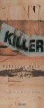 KILLER | 9788440675866 | MELO, PATRICIA | Librería Castillón - Comprar libros online Aragón, Barbastro