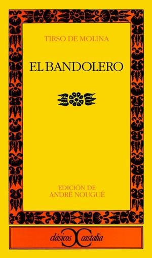 El bandolero. | 9788470393167 | Molina, Tirso de | Librería Castillón - Comprar libros online Aragón, Barbastro