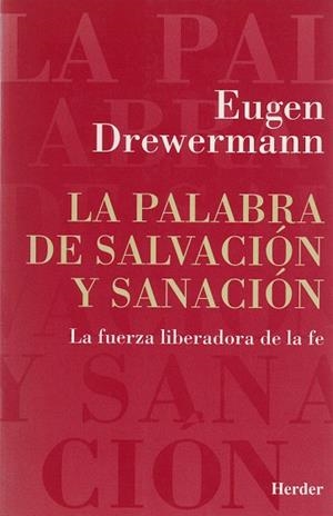 La palabra de salvación y sanación | 9788425419041 | Drewermann, Eugen | Librería Castillón - Comprar libros online Aragón, Barbastro