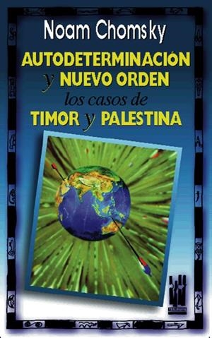 AUTODETERMINACION Y NUEVO ORDEN | 9788481360981 | CHOMSKY, NOAM | Librería Castillón - Comprar libros online Aragón, Barbastro