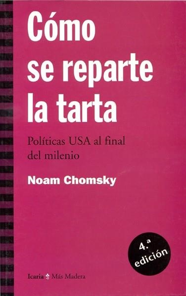 COMO SE REPARTE LA TARTA | 9788474263022 | CHOMSKY, NOAM | Librería Castillón - Comprar libros online Aragón, Barbastro