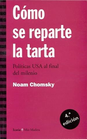 COMO SE REPARTE LA TARTA | 9788474263022 | CHOMSKY, NOAM | Librería Castillón - Comprar libros online Aragón, Barbastro