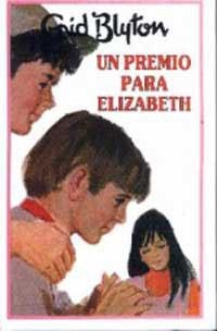 Un premio para elizabeth | 9788427234659 | Blyton Enid | Librería Castillón - Comprar libros online Aragón, Barbastro