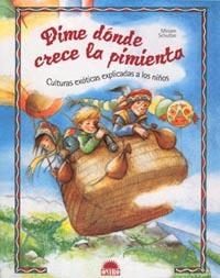 DIME DONDE CRECE LA PIMIENTA | 9788497540988 | SCHULTZE, MIRIAM | Librería Castillón - Comprar libros online Aragón, Barbastro