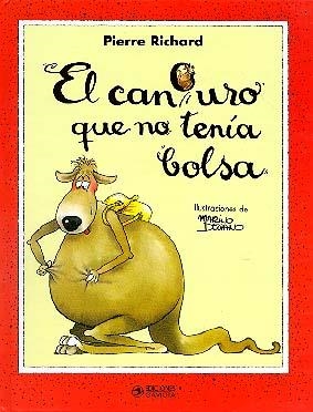 El Canguro que no tenía bolsa | 9788439288756 | Richard  Pierre | Librería Castillón - Comprar libros online Aragón, Barbastro