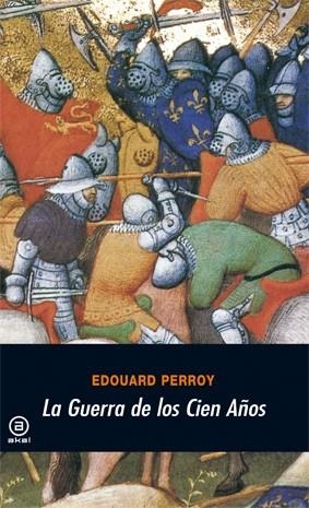 GUERRA DE LOS CIEN AÑOS, LA | 9788473395946 | PERROY, EDOUARD | Librería Castillón - Comprar libros online Aragón, Barbastro