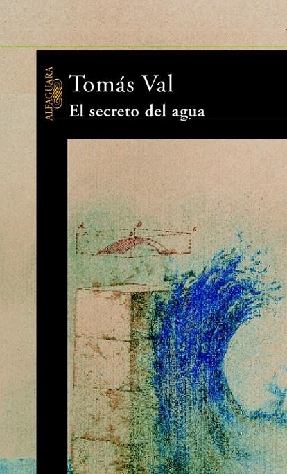 MEMORIA DEL AGUA, LA | 9788420401140 | Tomás Val Sáez | Librería Castillón - Comprar libros online Aragón, Barbastro