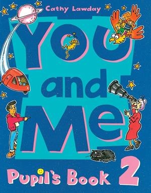 YOU AND ME 2 PUPILS BOOK | 9780194360432 | LAWDAY, CATHY | Librería Castillón - Comprar libros online Aragón, Barbastro