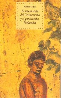 NACIMIENTO DEL CRISTIANISMO Y EL GNOSTICISMO | 9788446006084 | CULDAUT, FR. | Librería Castillón - Comprar libros online Aragón, Barbastro
