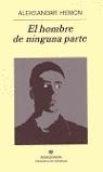 HOMBRE DE NINGUNA PARTE, EL | 9788433970268 | HEMON, ALEKSANDAR | Librería Castillón - Comprar libros online Aragón, Barbastro