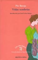VIDAS SOMBRIAS | 9788470304811 | BAROJA, PIO | Librería Castillón - Comprar libros online Aragón, Barbastro