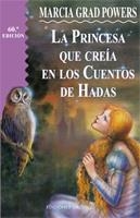 PRINCESA QUE CREIA EN CUENTOS DE HADAS, LA | 9788477206231 | GRAD, MARCIA | Librería Castillón - Comprar libros online Aragón, Barbastro