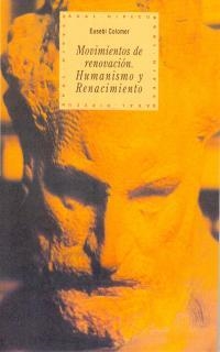 MOVIMIENTOS DE RENOVACION HUMANISMO Y RENACIMIENTO | 9788446007920 | COLOMER, EUSEBI | Librería Castillón - Comprar libros online Aragón, Barbastro