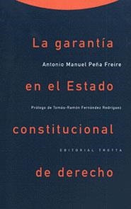 GARANTIA EN EL ESTADO CONSTITUCIONAL DE DERECHO | 9788481641806 | PEÑA FREIRE, ANTONIO MANUEL | Librería Castillón - Comprar libros online Aragón, Barbastro