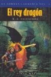 REY DRAGON, EL (RUSTEGA) | 9788448030766 | SALVATORE, R.A. | Librería Castillón - Comprar libros online Aragón, Barbastro