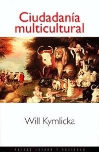 CIUDADANIA MULTICULTURAL | 9788449302848 | KYMLICKA, WILL | Librería Castillón - Comprar libros online Aragón, Barbastro