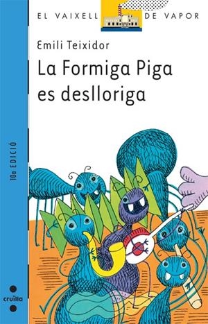 FORMIGA PIGA ES DESLLORIGA, LA (VV BLAU) | 9788482865881 | TEIXIDOR, EMILI | Librería Castillón - Comprar libros online Aragón, Barbastro