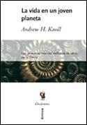 VIDA EN UN JOVEN PLANETA, LA | 9788484325147 | KNOLL, ANDREW H. | Librería Castillón - Comprar libros online Aragón, Barbastro