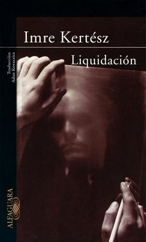 LIQUIDACION | 9788420401164 | Imre Kertész | Librería Castillón - Comprar libros online Aragón, Barbastro
