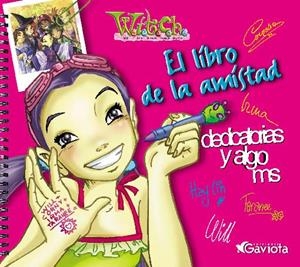 LIBRO DE LA AMISTAD, EL (WITCH) | 9788439204275 | CHAVES SANZ, YOLANDA ,   TR. | Librería Castillón - Comprar libros online Aragón, Barbastro