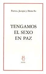 TENGAMOS EL SEXO EN PAZ | 9788487524844 | FO, DARIO | Librería Castillón - Comprar libros online Aragón, Barbastro