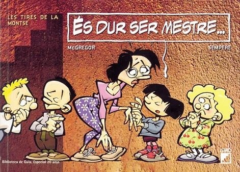 ES DUR SER MESTRE LES TIRES DE LA MONTSE | 9788478271788 | GARCIA SEMPERE, JORDI | Librería Castillón - Comprar libros online Aragón, Barbastro