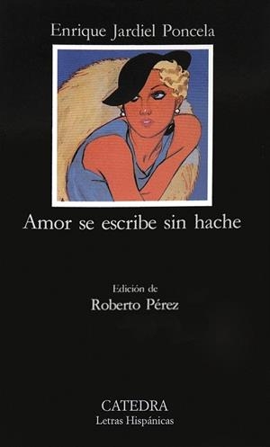 AMOR SE ESCRIBE SIN HACHE (LH) | 9788437609171 | JARDIEL PONCELA, ENRIQUE | Librería Castillón - Comprar libros online Aragón, Barbastro