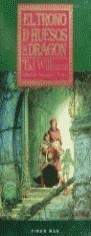 TRONO DE HUESOS DE DRAGON, EL (TELA) | 9788477225447 | WILLIAMS, TAD | Librería Castillón - Comprar libros online Aragón, Barbastro