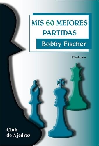 MIS 60 MEJORES PARTIDAS | 9788424504700 | FISHER, BOB | Librería Castillón - Comprar libros online Aragón, Barbastro