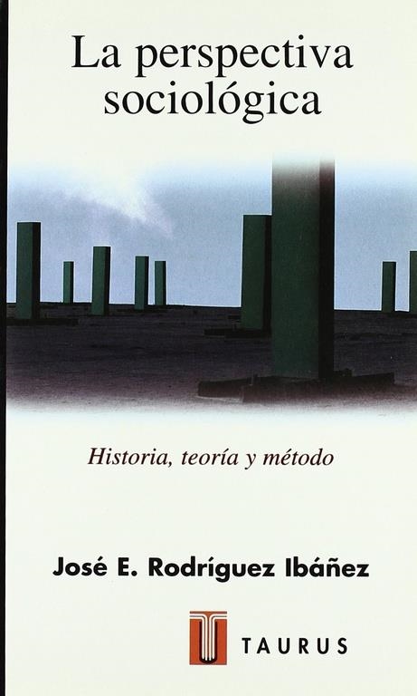 PERSPECTIVA SOCIOLOGICA, LA | 9788430602896 | José E. Rodríguez Ibáñez | Librería Castillón - Comprar libros online Aragón, Barbastro