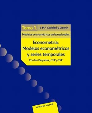 ECONOMETRIA 1 MODELOS ECONOMETRICOS UNIECUACIONALES | 9788429126112 | CARIDAD OCERIN, J.M. | Librería Castillón - Comprar libros online Aragón, Barbastro