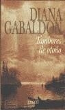 TAMBORES DE OTOÑO | 9788478884247 | GABALDON, DIANA | Librería Castillón - Comprar libros online Aragón, Barbastro