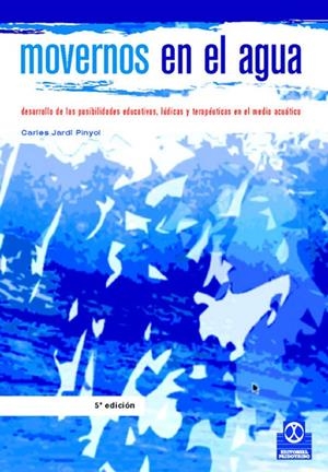 MOVERNOS EN EL AGUA | 9788480192682 | JARDI I PINYOL, CARLES | Librería Castillón - Comprar libros online Aragón, Barbastro
