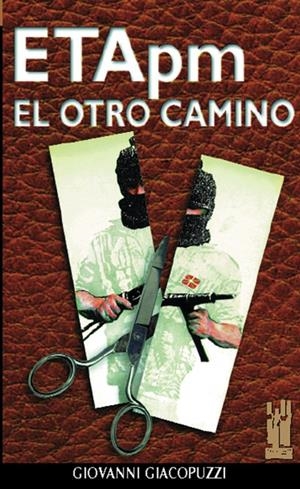 ETA PM EL OTRO CAMINO | 9788481360691 | GIACOPUZZI, GIOVANNI | Librería Castillón - Comprar libros online Aragón, Barbastro