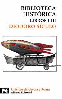 BIBLIOTECA HISTORICA : LIBROS I-III (LB) | 9788420656304 | DIODORO SICULO | Librería Castillón - Comprar libros online Aragón, Barbastro